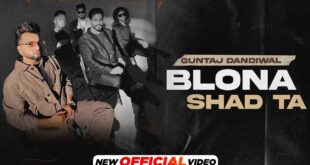 Blona-Shad-Ta-Guntaj-Dandiwal-ft-Korala-Maan-Latest-Punjabi-Songs-2022-New-Punjabi-Songs-2022