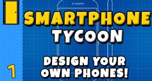 DESIGN-YOUR-OWN-PHONES-Smartphone-Tycoon-Part-1-Smartphone-Business-Simulator