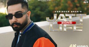 JATT-LIFE-ZONE-Official-Video-VARINDER-BRAR-Gill-Saab-New-Punjabi-Song-2022-Punjabi-Song