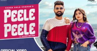 PEELE-PEELE-Official-Video-Khasa-Aala-Chahar-Khushi-Baliyan-New-Haryanvi-Songs-Haryanavi-2022