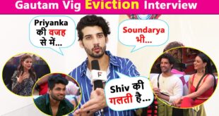 Priyanka-Ankit-Sumbul-Soundarya-ki-pol-kholi-Gautam-Vig-Eviction-interview