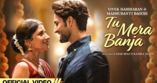 Tu-Mera-Banja-Vivek-Hariharan-Madhubanti-Bagchi-Umar-Riaz-Kanika-Mann-Romy-Latest-Song-2022