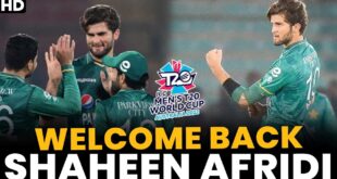 Welcome-Back-Shaheen-Shah-Afridi-T20-World-Cup-2022-PCB-MA2T