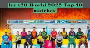 Icc-t20-world-cup-2022-top-10-matches